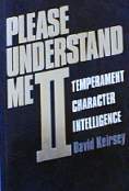 Please Understand Me II: Temperament, Character, Intelligence by David Keirsey